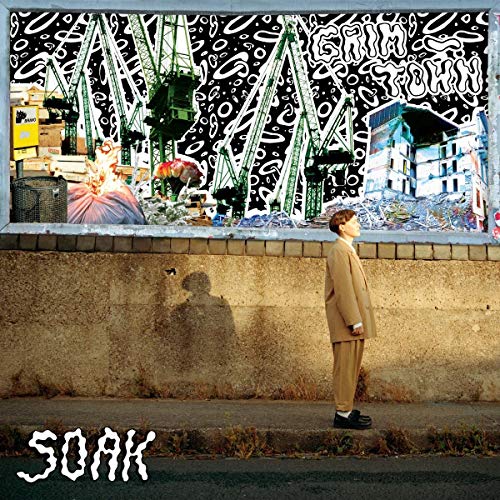 SOAK/Grim Town