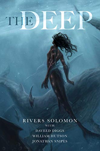 Rivers Solomon/The Deep