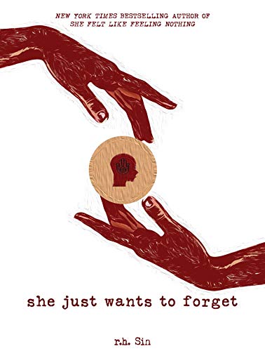 R. H. Sin/She Just Wants to Forget