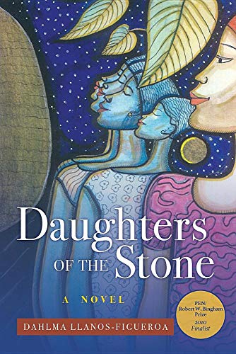 Dahlma Llanos-Figueroa/Daughters of the Stone