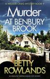 Betty Rowlands Murder At Benbury Brook An Absolutely Gripping English Cozy Mystery 