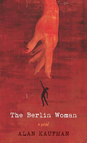 Alan Kaufman/The Berlin Woman