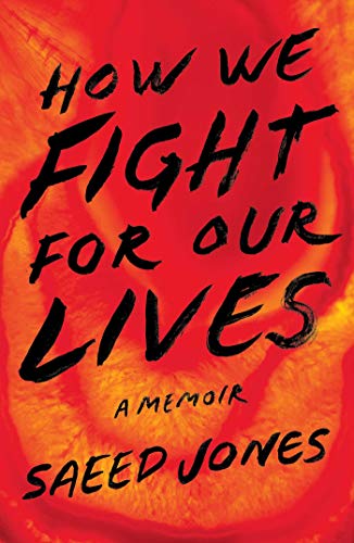 Saeed Jones/How We Fight for Our Lives