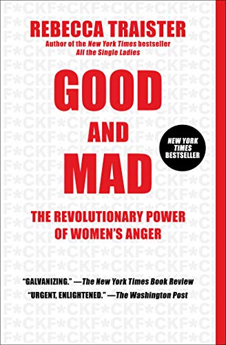 Rebecca Traister/Good and Mad@The Revolutionary Power of Women's Anger@Reprint