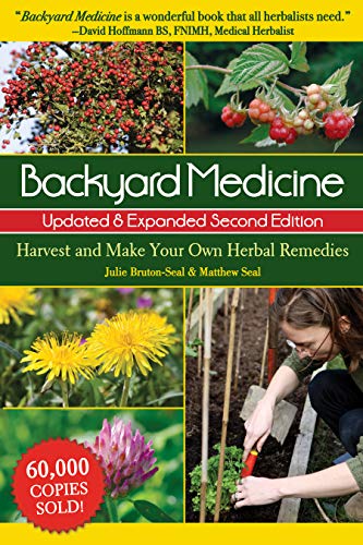 Julie Bruton Seal Backyard Medicine Updated & Expanded Second Editio Harvest And Make Your Own Herbal Remedies 0002 Edition; 