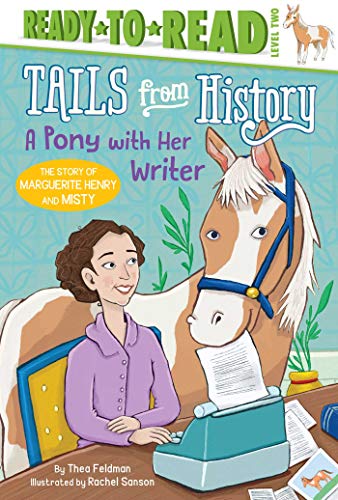 Thea Feldman A Pony With Her Writer The Story Of Marguerite Henry And Misty (ready To 