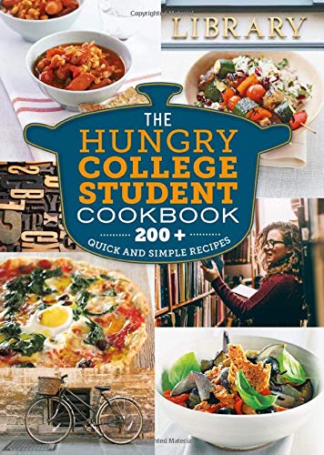 Spruce The Hungry College Student Cookbook 200+ Quick And Simple Recipes 