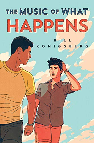 Bill Konigsberg/The Music of What Happens