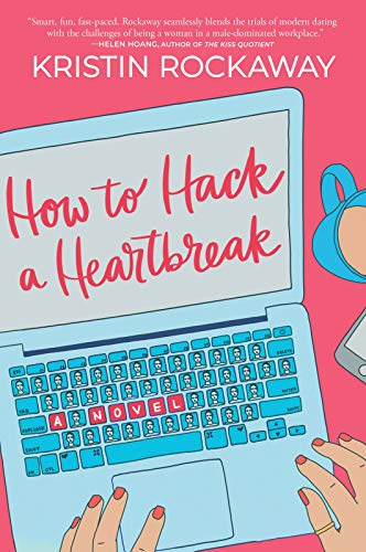 Kristin Rockaway/How to Hack a Heartbreak