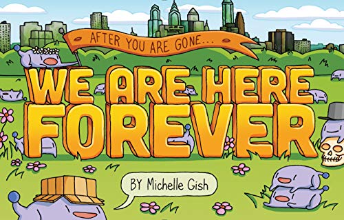 Michelle Gish/We Are Here Forever