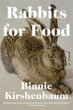Binnie Kirshenbaum Rabbits For Food 