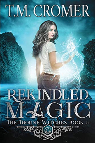 T. M. Cromer/Rekindled Magic