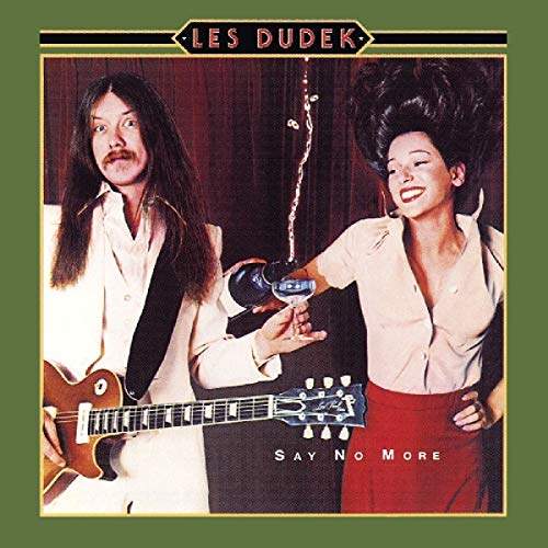Les Dudek/Say No More