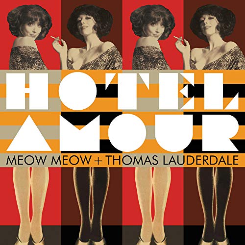 Meow Meow & Thomas Lauderdale/Hotel Amour