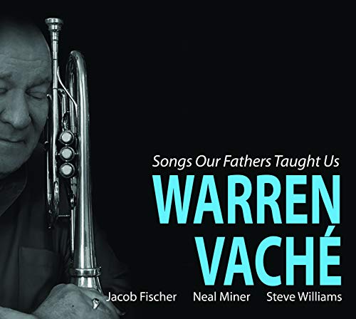 Warren Vache/Songs Our Fathers Taught Us