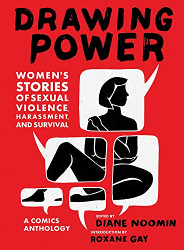 Diane Noomin Drawing Power Women's Stories Of Sexual Violence Harassment A 