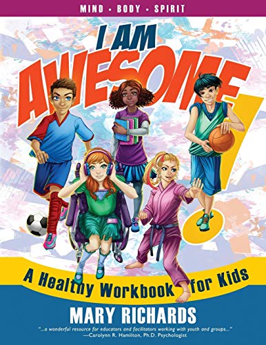 Mary Richards/I Am Awesome!@ A Healthy Workbook for Kids