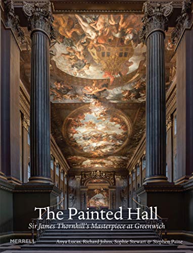 Anya Lucas/The Painted Hall@ Sir James Thornhill's Masterpiece at Greenwich