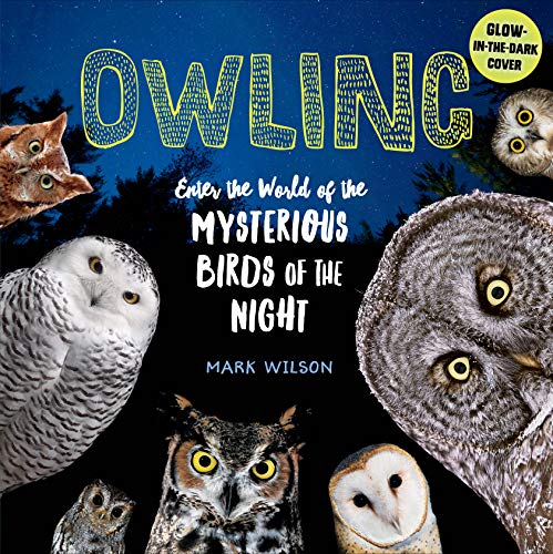 Mark Wilson/Owling@ Enter the World of the Mysterious Birds of the Ni