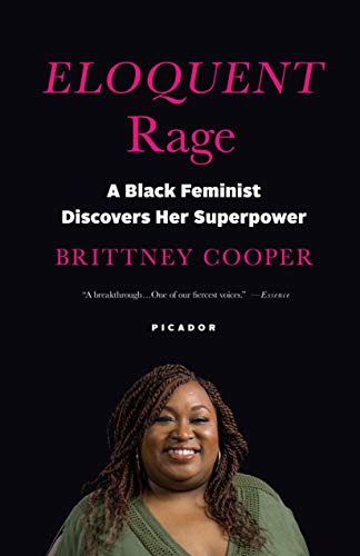 Brittney Cooper/Eloquent Rage@ A Black Feminist Discovers Her Superpower