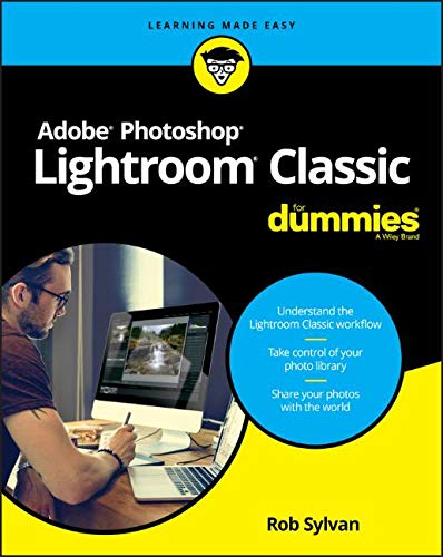 Rob Sylvan Adobe Photoshop Lightroom Classic For Dummies 