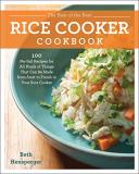 Beth Hensperger The Best Of The Best Rice Cooker Cookbook 100 No Fail Recipes For All Kinds Of Things That 