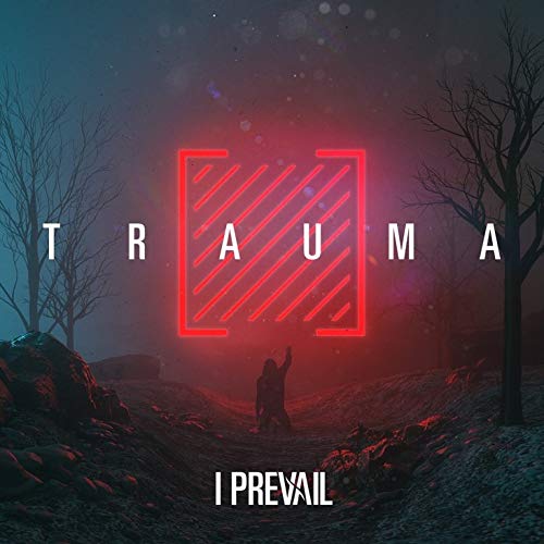 I Prevail/TRAUMA
