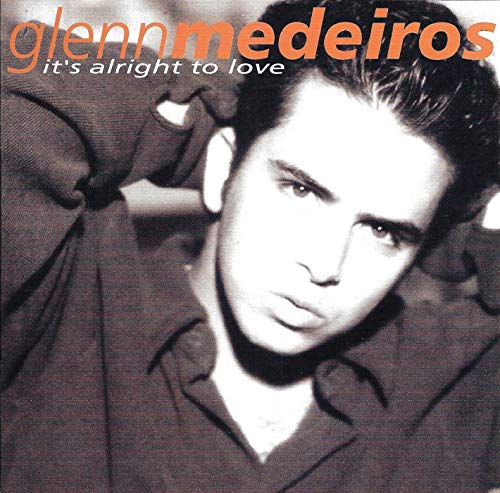 Glenn Medeiros/It's Alright To Love