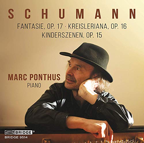 Schumann / Ponthus/Fantasie 17 / Kreisleriana 16