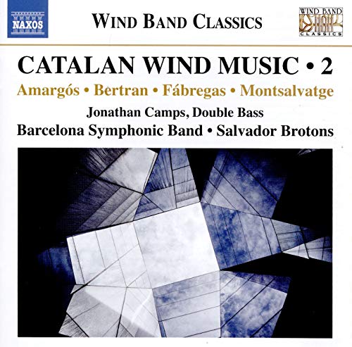 Amargos / Camps / Barcelona Mu/Catalan Wind Music 2