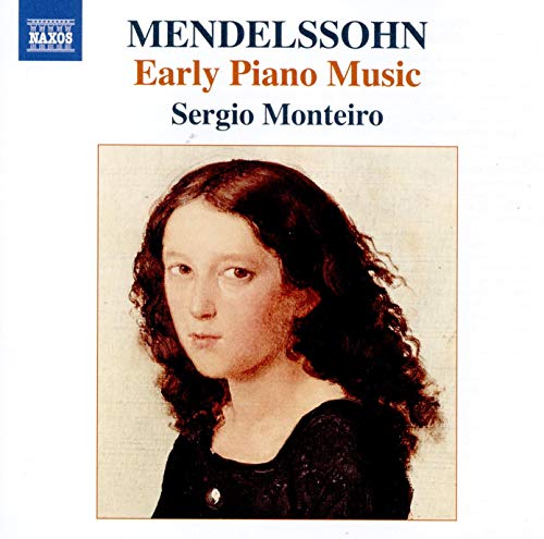 Mendelssohn / Monteiro/Early Piano Music