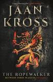 Jaan Kross The Ropewalker Between Three Plagues Volume I 