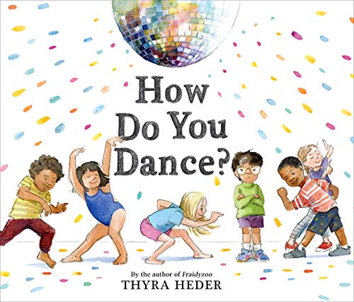 Thyra Heder/How Do You Dance?@ A Picture Book