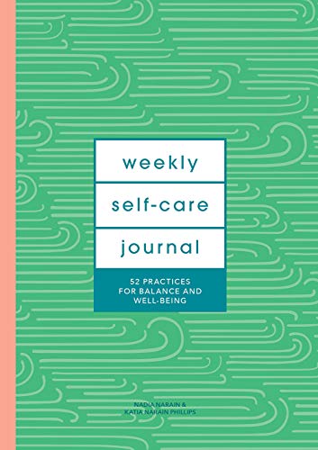 Katia Narain Phillips/Weekly Self-Care Journal (Guided Journal)@52 Practices for Balance and Well-Being