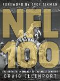 Craig Ellenport Nfl 100 The Greatest Moments Of The Nfl's Century 