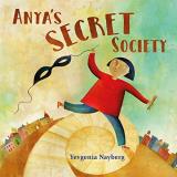 Yevgenia Nayberg Anya's Secret Society 
