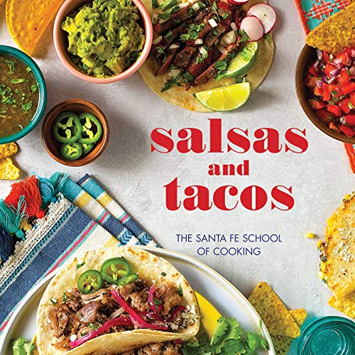 Susan D. Curtis Salsas And Tacos New Edition The Santa Fe School Of Cooking 0002 Edition; 