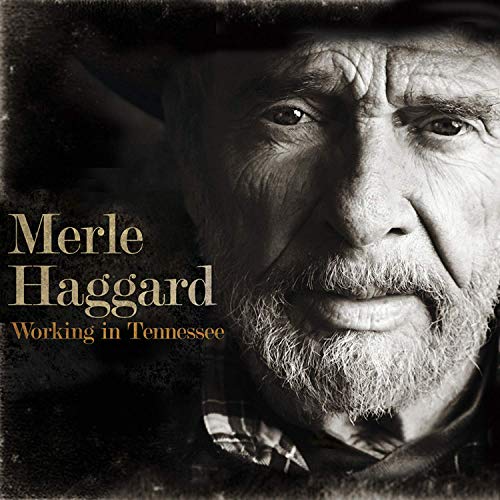 Merle Haggard/Working In Tennessee