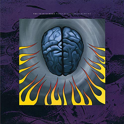 The Tear Garden/Tired Eyes Slowly Burning
