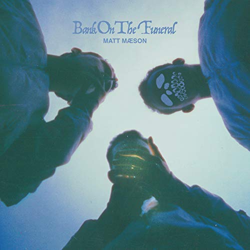 Matt Maeson/Bank On The Funeral@LP