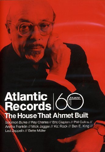 Atlantic Records: The House That Ahmet Built