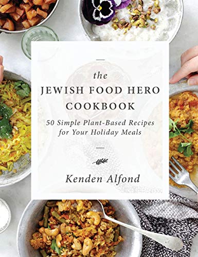 Kenden Alfond/The Jewish Food Hero Cookbook