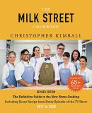 Christopher Kimball The Milk Street Cookbook The Definitive Guide To The New Home Cooking Inc Revised 