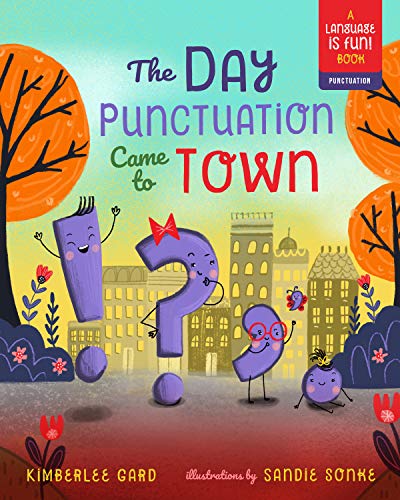 Kimberlee Gard The Day Punctuation Came To Town Volume 2 