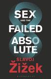 Slavoj Zizek Sex And The Failed Absolute 