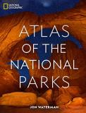 Jon Waterman National Geographic Atlas Of The National Parks 