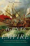 Noel Malcolm Agents Of Empire Knights Corsairs Jesuits And Spies In The Sixt 