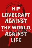 Michel Houellebecq H. P. Lovecraft Against The World Against Life 