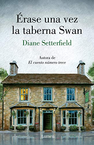 Diane Setterfield/?rase Una Vez La Taberna Swan / Once Upon a River