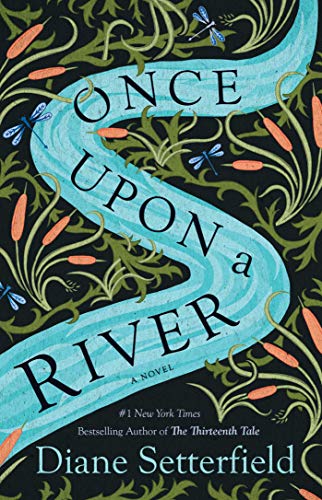 Diane Setterfield/Once Upon a River